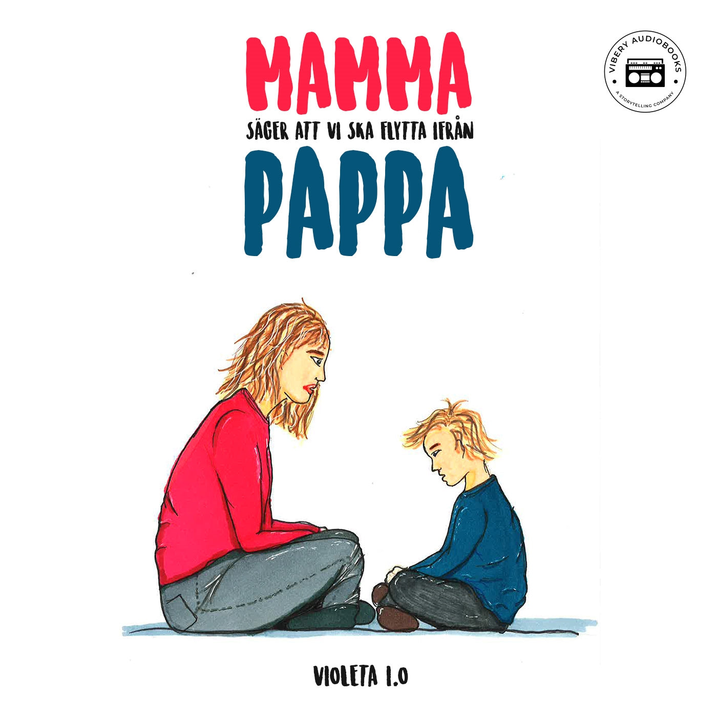 Mamma säger att vi ska flytta ifrån pappa – Ljudbok