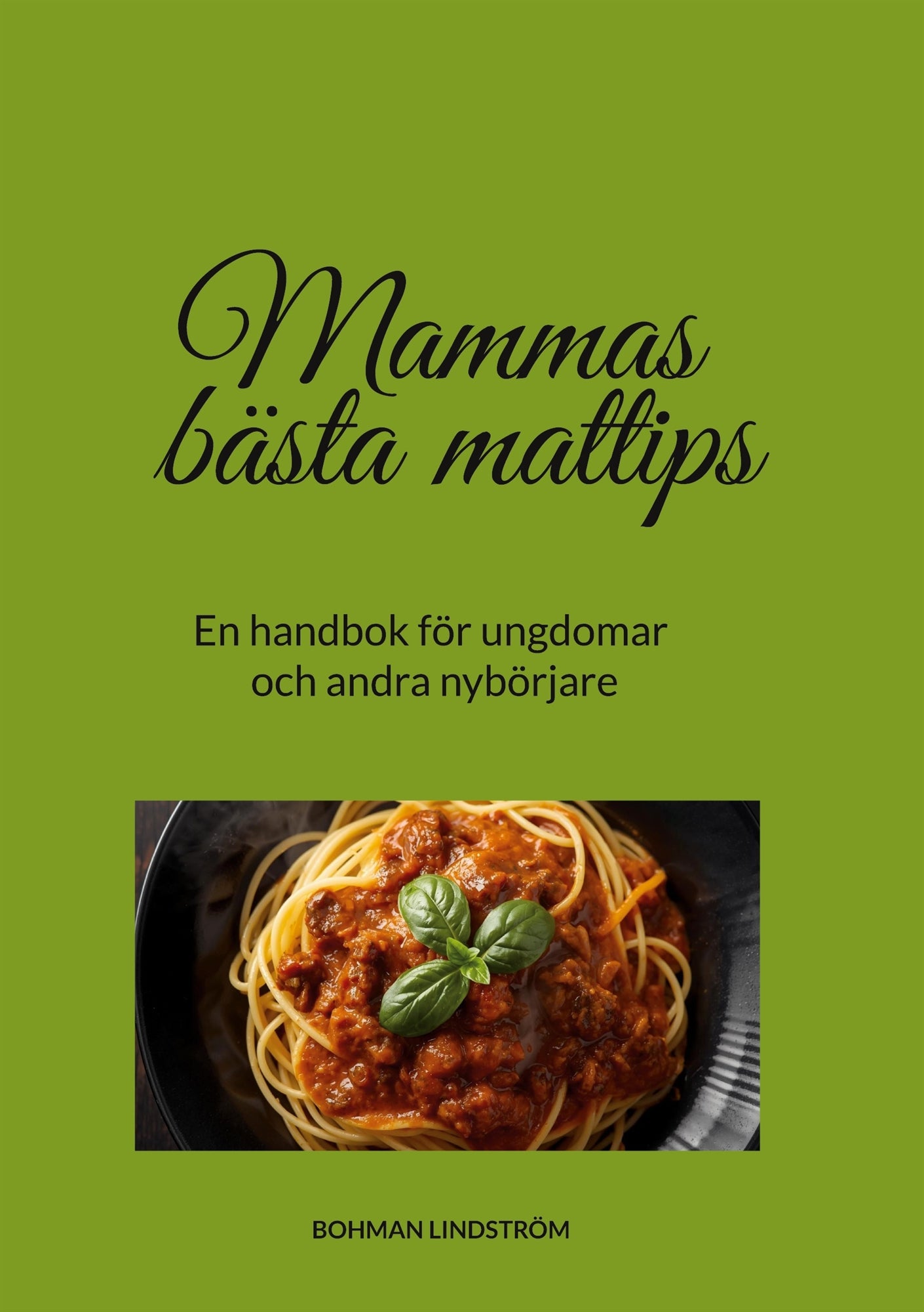 Mammas bästa mattips: En handbok för ungdomar och andra nybörjare – E-bok