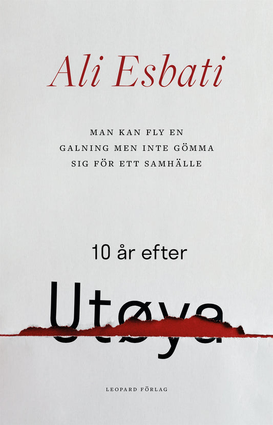 Man kan fly en galning men inte gömma sig för ett samhälle: 10 år efter Utøya – E-bok
