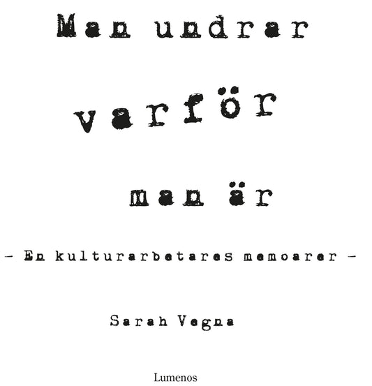 Man undrar varför man är – E-bok