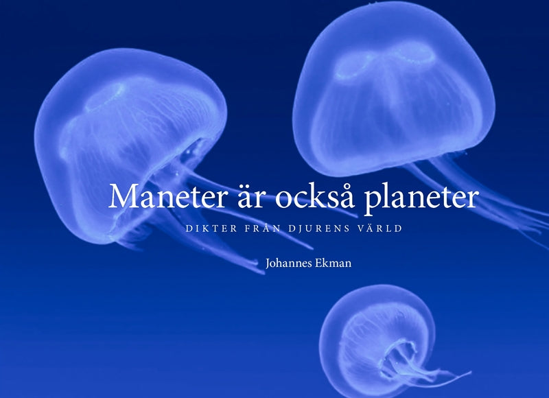 Maneter är också planeter: Dikter från djurens värld – E-bok