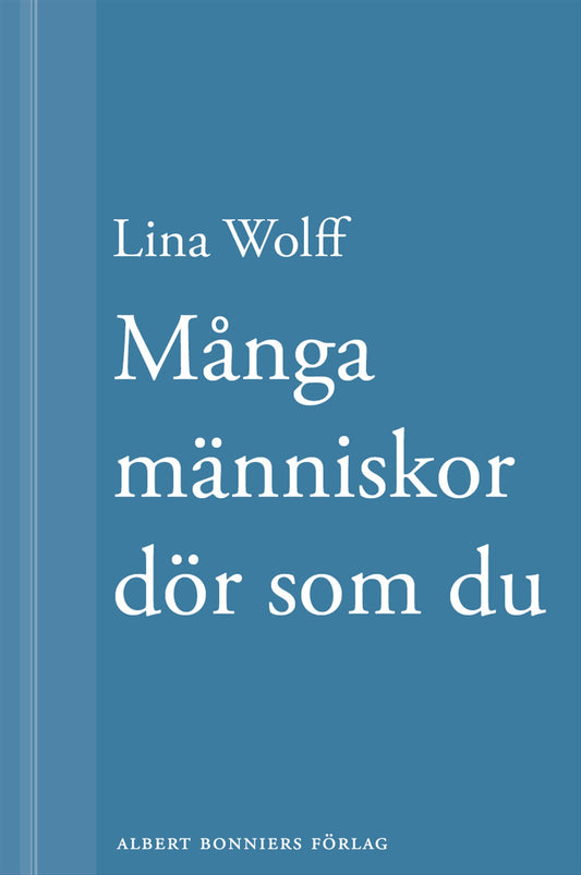 Många människor dör som du: En novell ur Många människor dör som du – E-bok