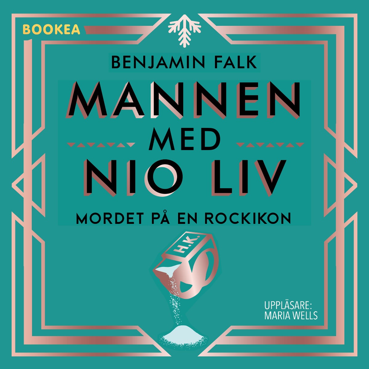Mannen med nio liv : mordet på en rockikon – Ljudbok
