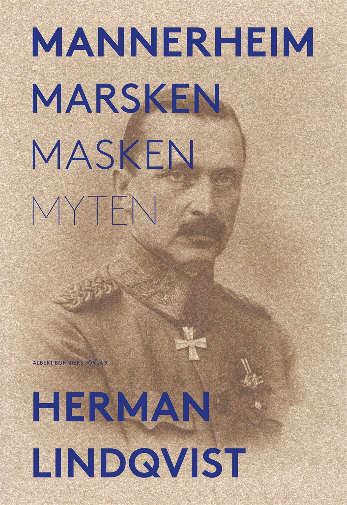 Mannerheim  : marsken, masken, myten – E-bok