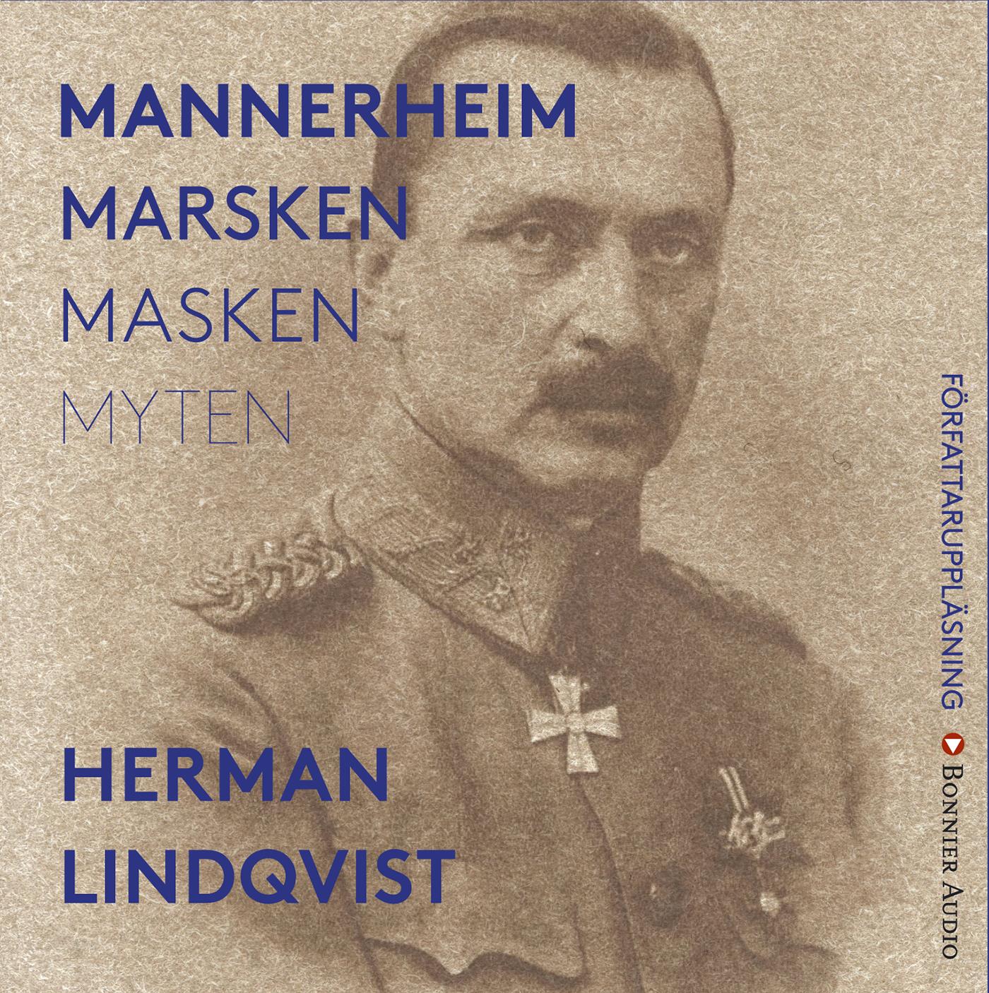 Mannerheim  : marsken, masken, myten – Ljudbok