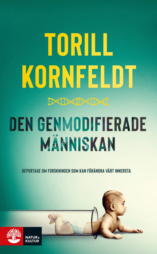 Människan i provröret : reportage från genteknikens frontlinjer – E-bok