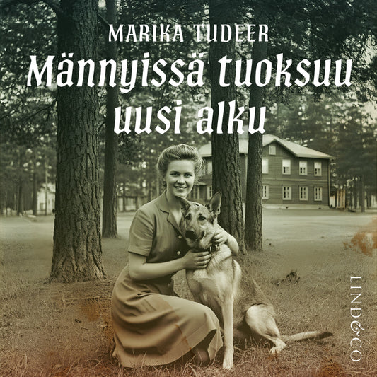 Männyissä tuoksuu uusi alku – Ljudbok