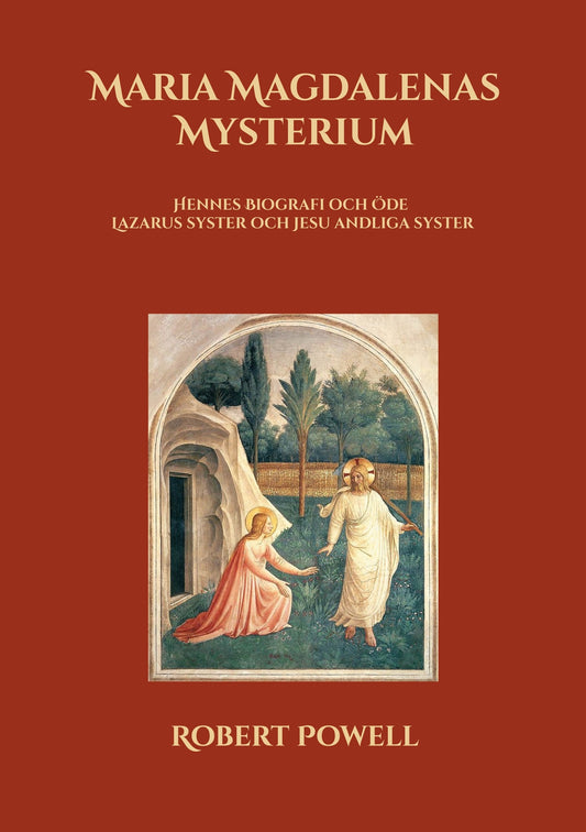 Maria Magdalenas Mysterium: Hennes Biografi och Öde Lazarus syster och Jesu andliga syster – E-bok