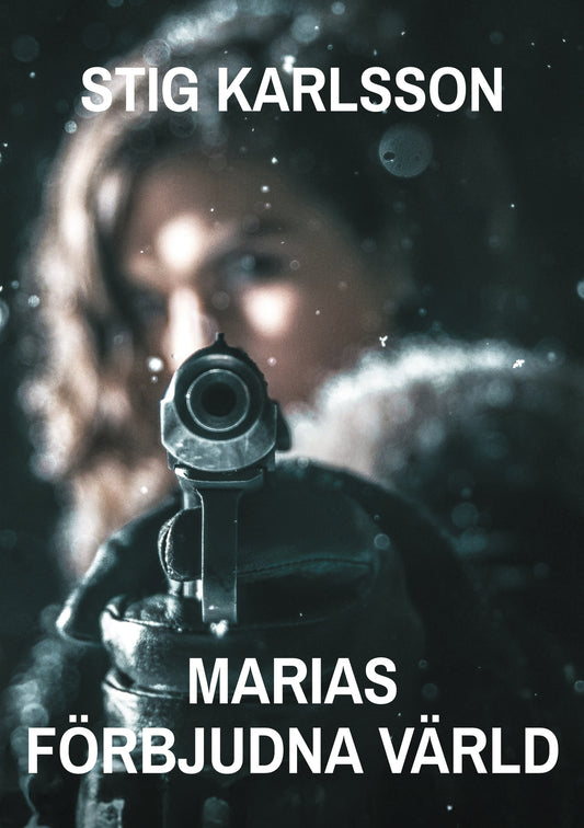 Marias förbjudna värld: En kriminalroman – E-bok