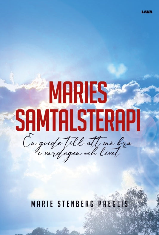 Maries samtalsterapi : en guide till att må bra i vardagen och livet – E-bok