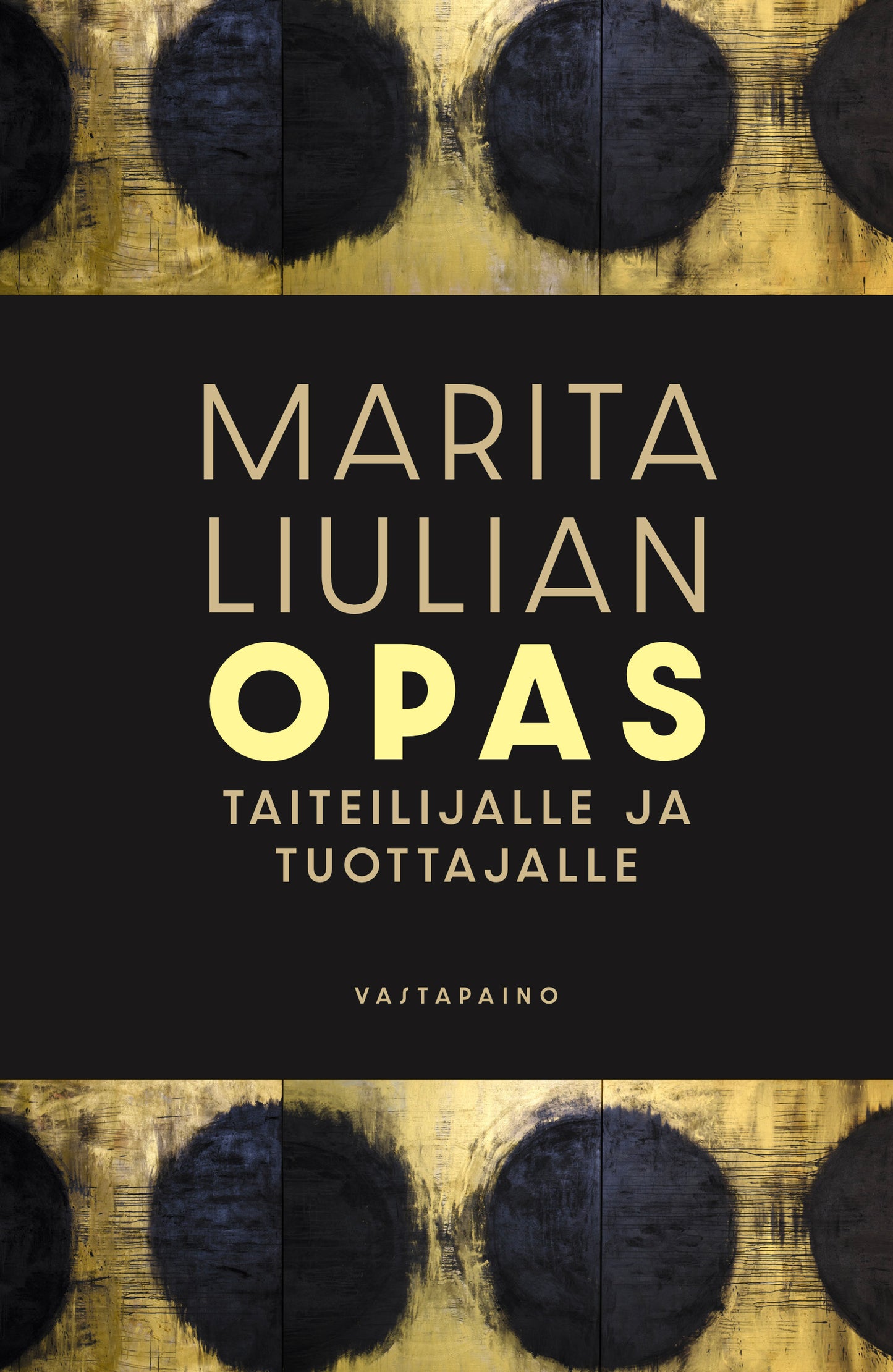 Marita Liulian opas taiteilijalle ja tuottajalle – E-bok