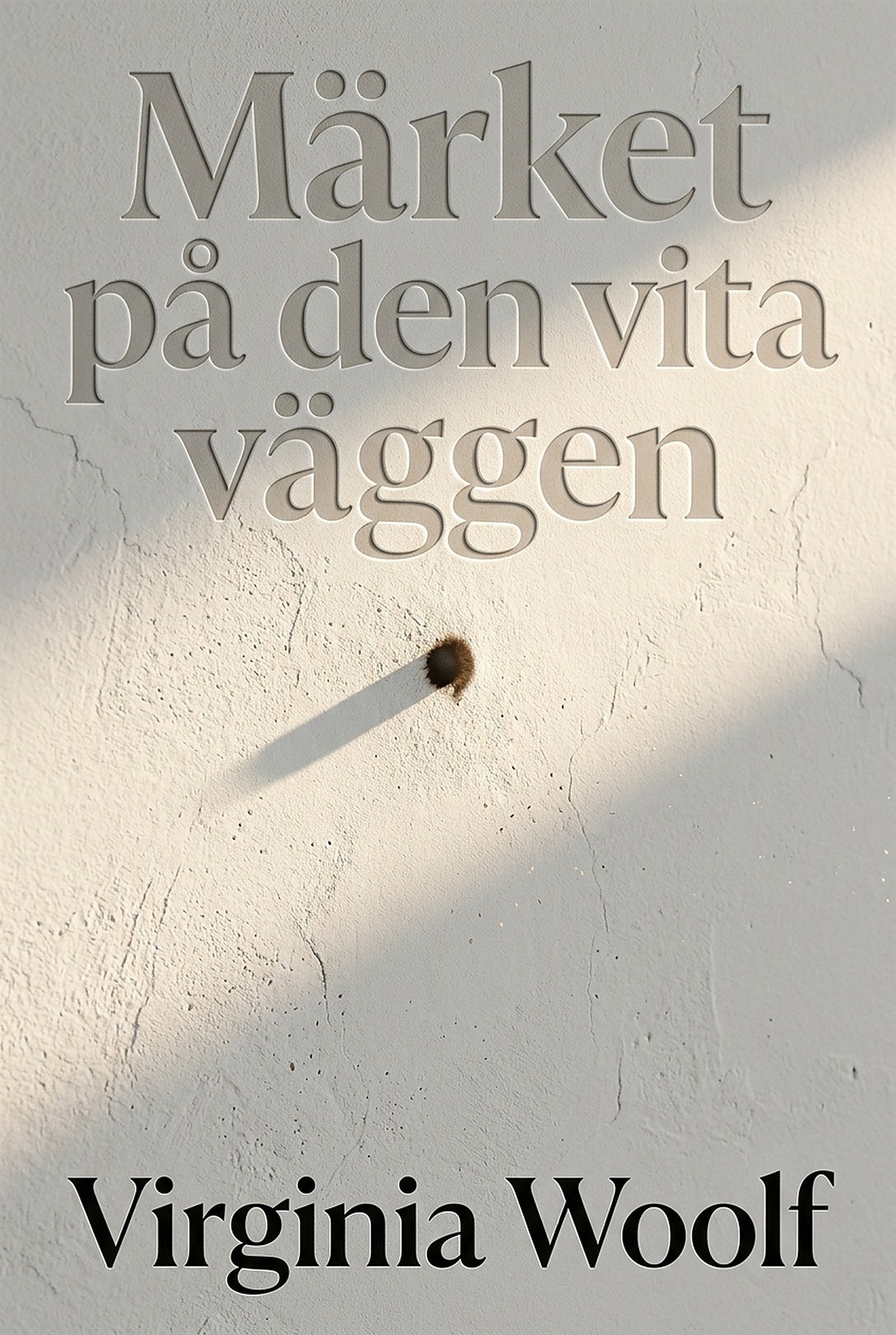 Märket på den vita väggen – E-bok