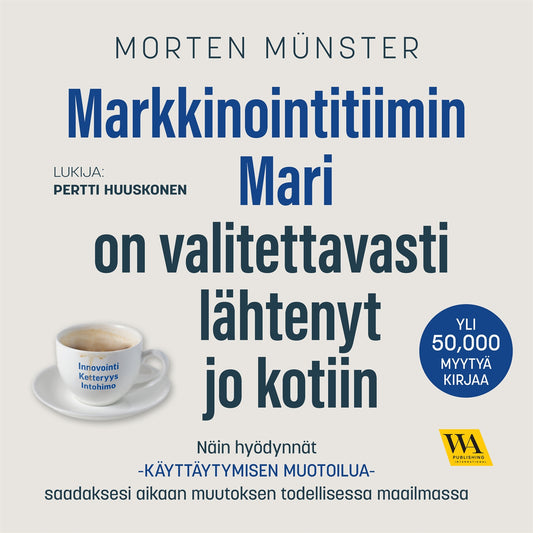 Markkinointitiimin Mari on valitettavasti lähtenyt jo kotiin – Ljudbok