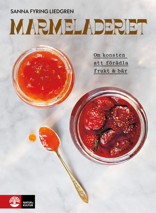 Marmeladeriet : Om konsten att förädla frukt & bär – E-bok