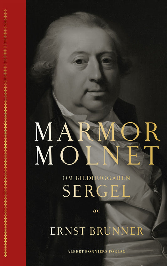 Marmormolnet : om bildhuggaren Sergel – E-bok