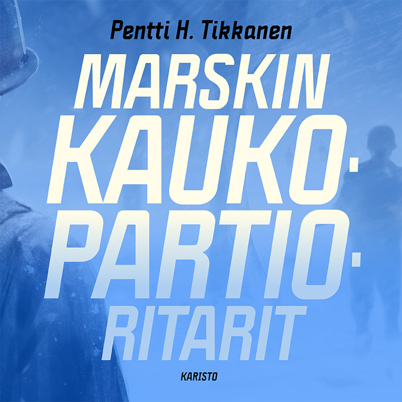 Marskin kaukopartioritarit – Ljudbok