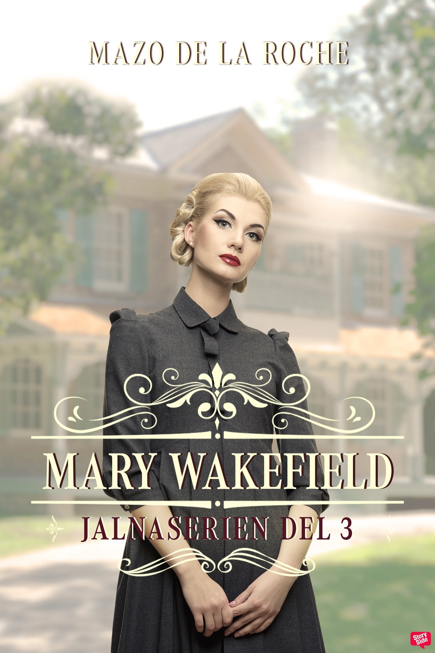 Mary Wakefield – Jalna 3 – E-bok
