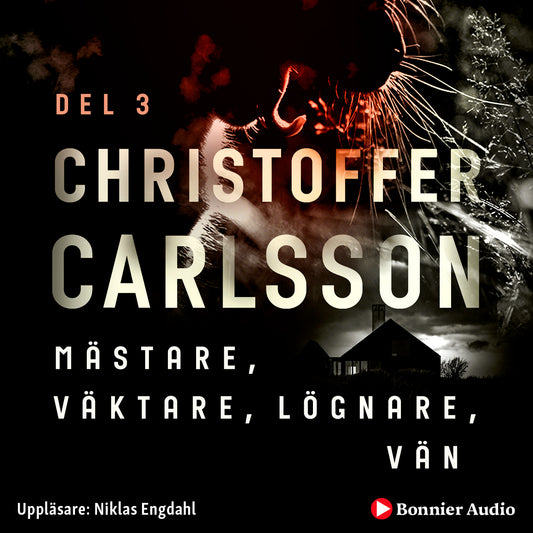 Mästare, väktare, lögnare, vän – Ljudbok