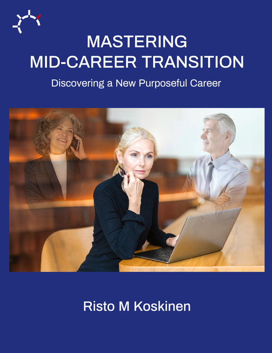 Mastering mid-career transition: Discovering a New Purposeful Career – E-bok