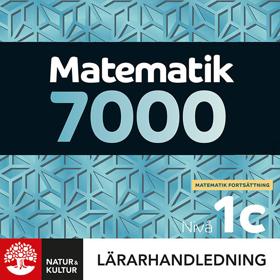 Matematik 7000 Fortsättning nivå 1c Lärarhandledning Digital