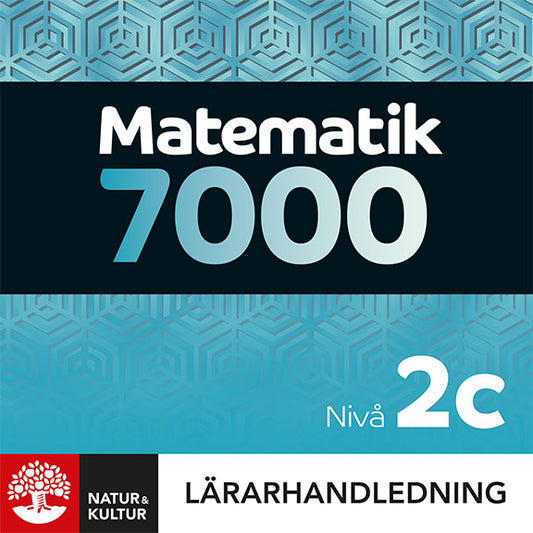 Matematik 7000 nivå 2c Lärarhandledning Digital