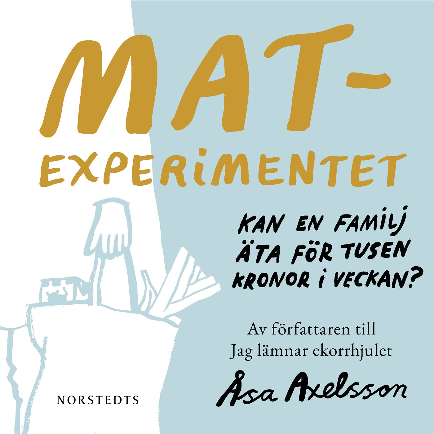 Matexperimentet : kan en familj äta för tusen kronor i veckan – Ljudbok