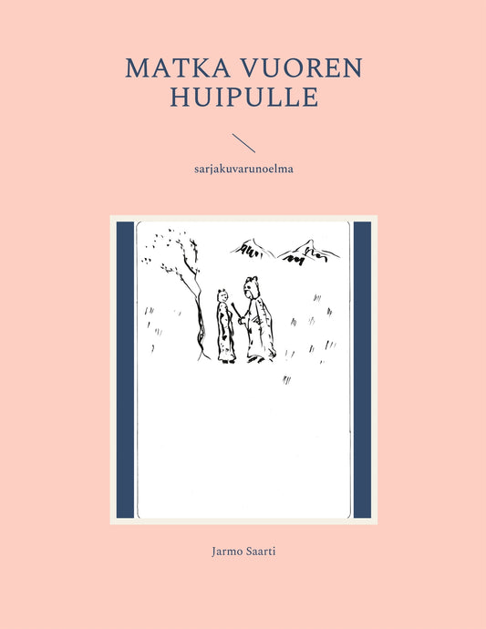 Matka vuoren huipulle: sarjakuvarunoelma – E-bok