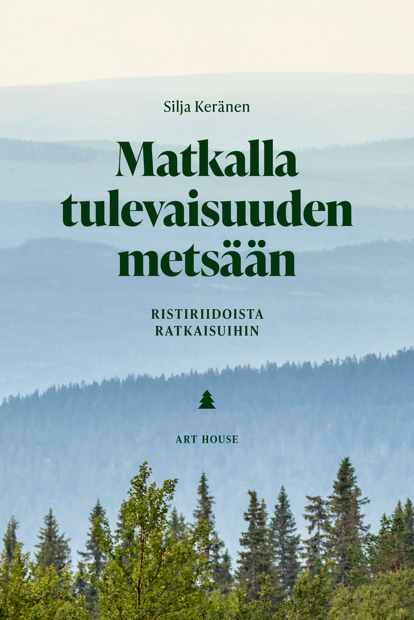 Matkalla tulevaisuuden metsään – E-bok