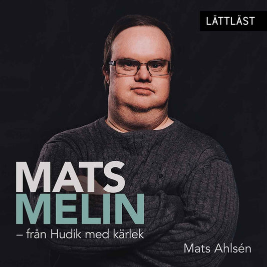 Mats Melin - från Hudik med kärlek (lättläst) – Ljudbok