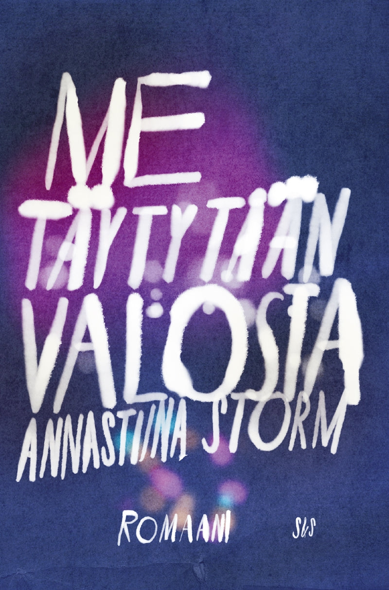 Me täytytään valosta – E-bok