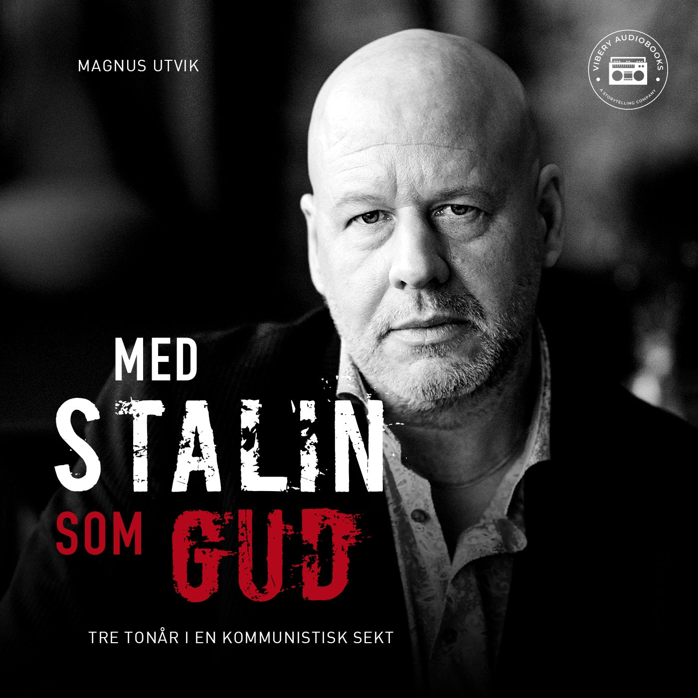 Med Stalin som Gud - Tre tonår i en kommunistisk sekt – Ljudbok
