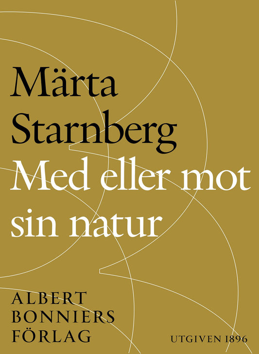 Med eller mot sin natur : en berättelse tillägnad Sveriges kvinnor – E-bok