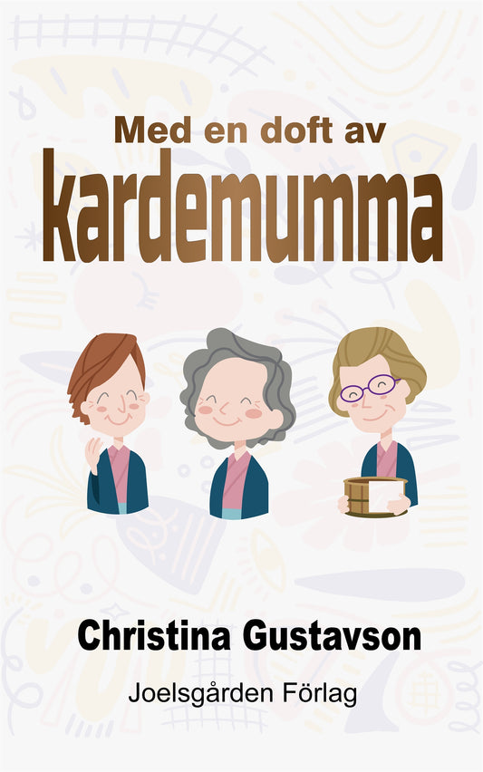 Med en doft av kardemumma – E-bok