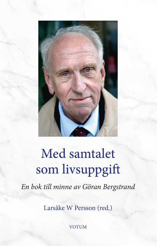 Med samtalet som livsuppgift : En bok till minne av Göran Bergstrand – E-bok