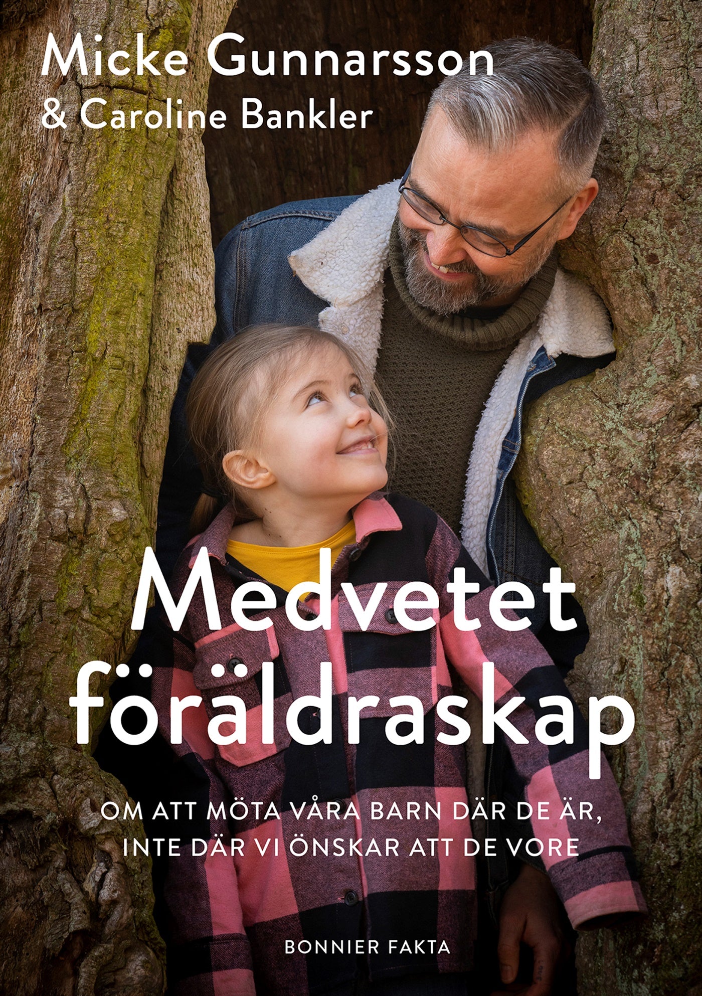 Medvetet föräldraskap : om att möta våra barn där de är, inte där vi önskar att de vore – E-bok