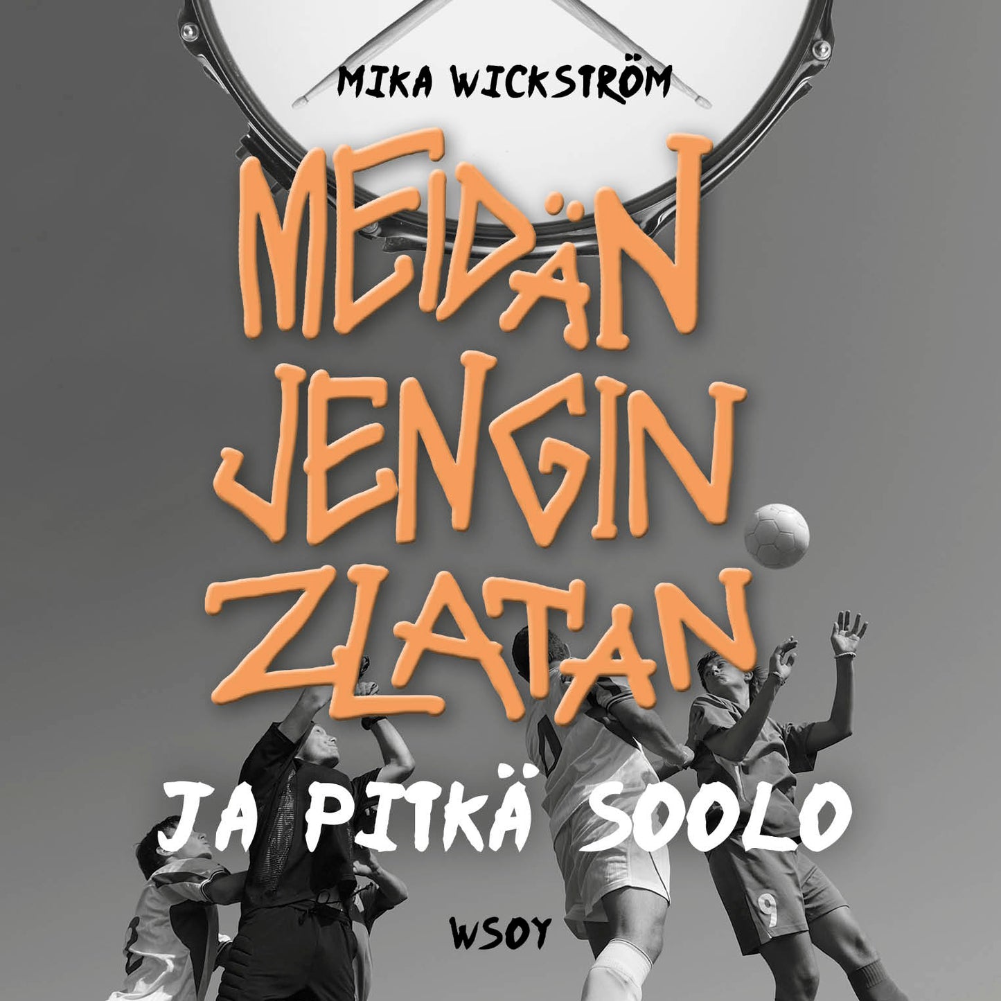 Meidän jengin Zlatan ja pitkä soolo – Ljudbok