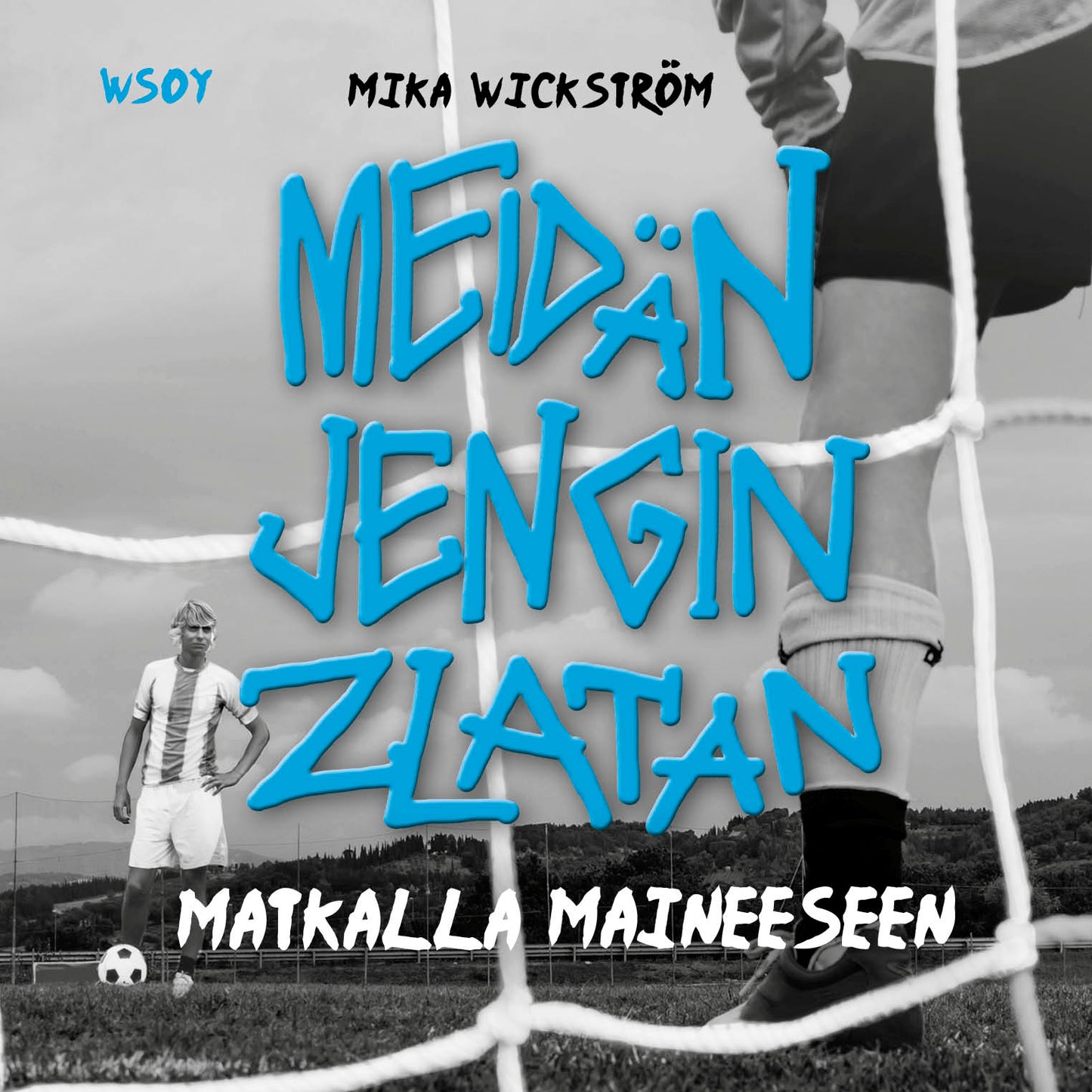 Meidän jengin Zlatan - matkalla maineeseen – Ljudbok