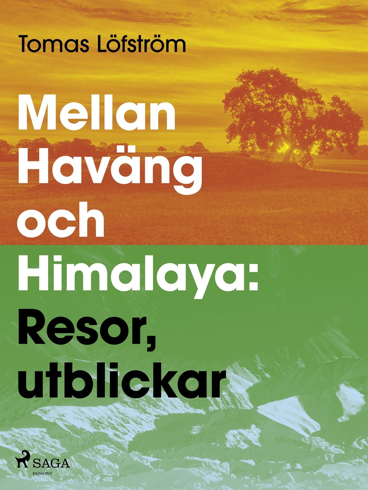 Mellan Haväng och Himalaya – E-bok