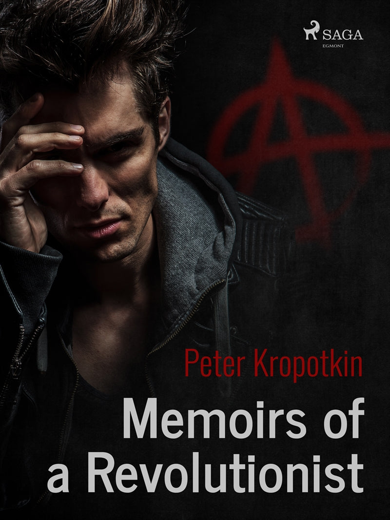 Memoirs of a Revolutionist  – E-bok