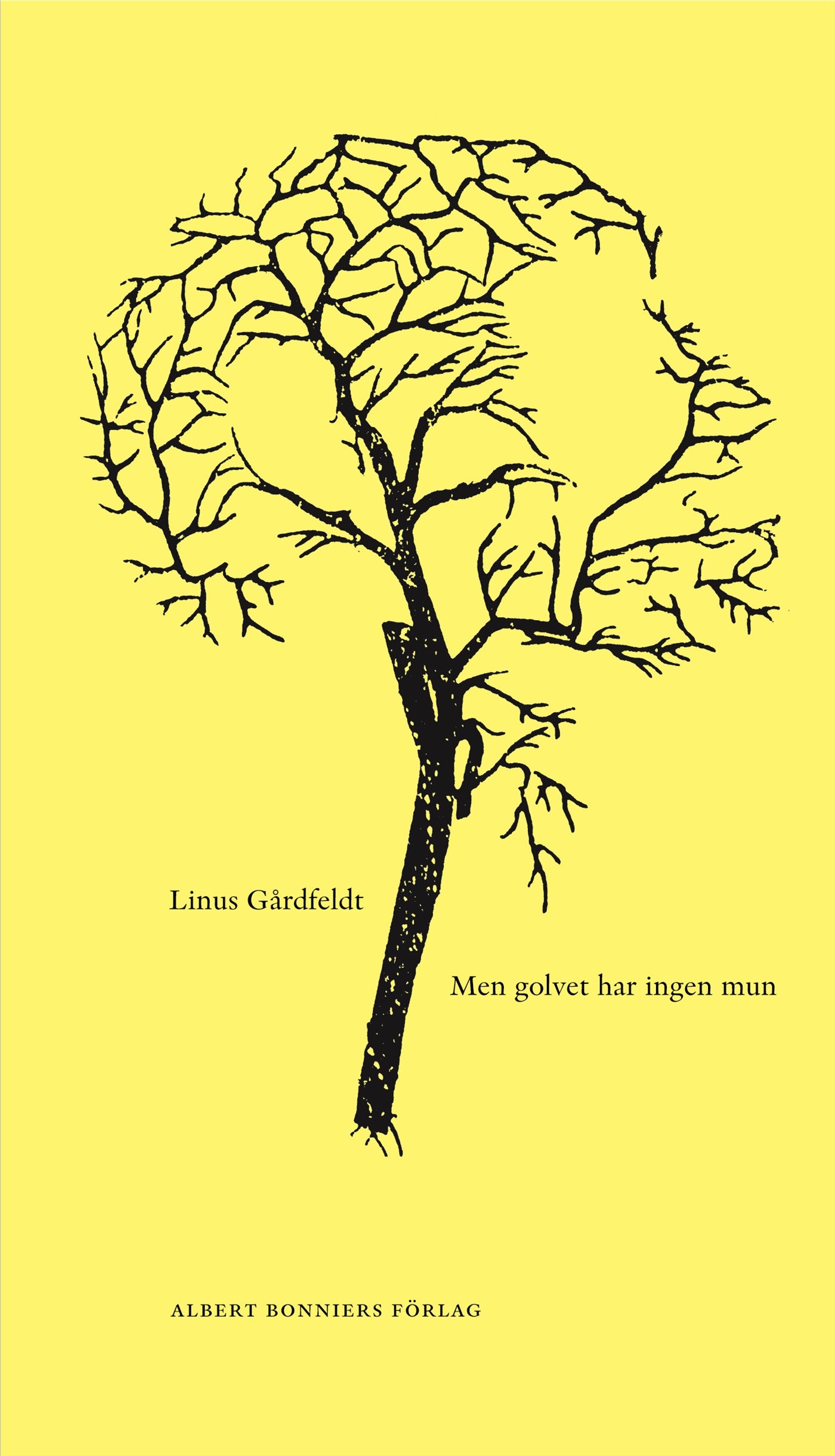 Men golvet har ingen mun – E-bok