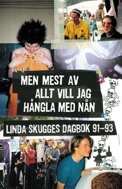Men mest av allt vill jag hångla med nån : Linda Skugges dagbok 91-93 – E-bok