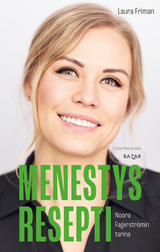 Menestysresepti – Noora Fagerströmin tarina – E-bok