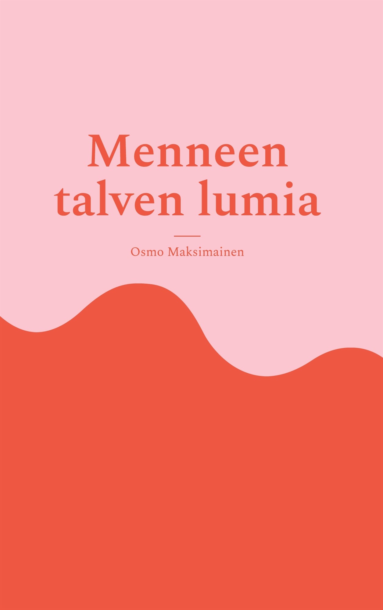 Menneen talven lumia – E-bok