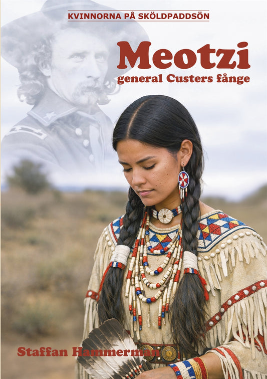 Meotzi: General Custers fånge – E-bok