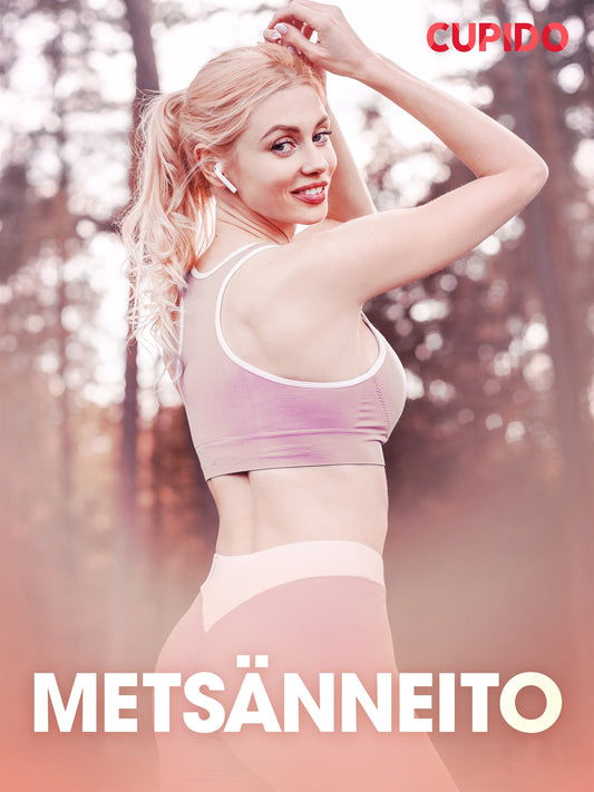 Metsänneito - eroottinen novelli – E-bok
