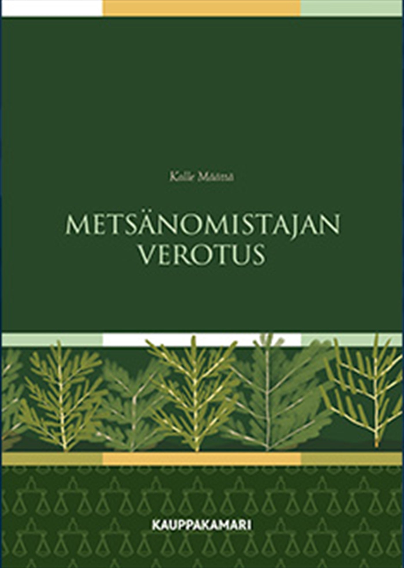 Metsänomistajan verotus – E-bok