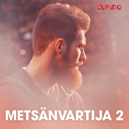 Metsänvartija 2 – eroottinen novelli – Ljudbok
