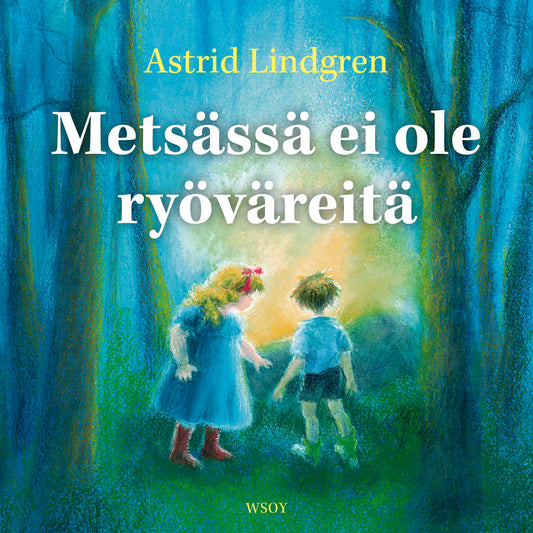 Metsässä ei ole ryöväreitä – Ljudbok