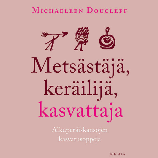 Metsästäjä, keräilijä, kasvattaja – Ljudbok