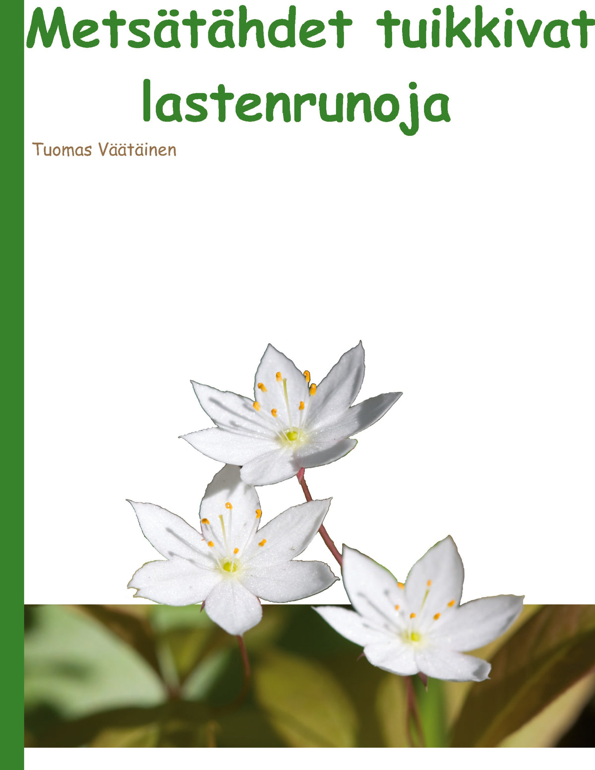 Metsätähdet tuikkivat: lastenrunoja – E-bok